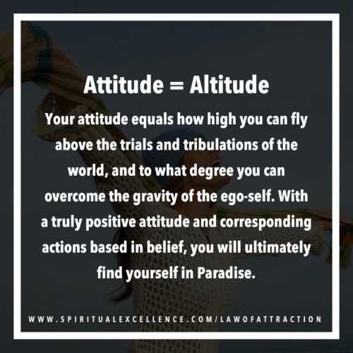 Islam and the Law of Attraction — Your Attitude = Your Altitude